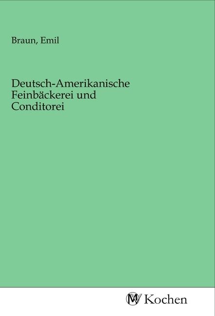 Produktbild: Deutsch-Amerikanische Feinb&auml;ckerei und Conditorei