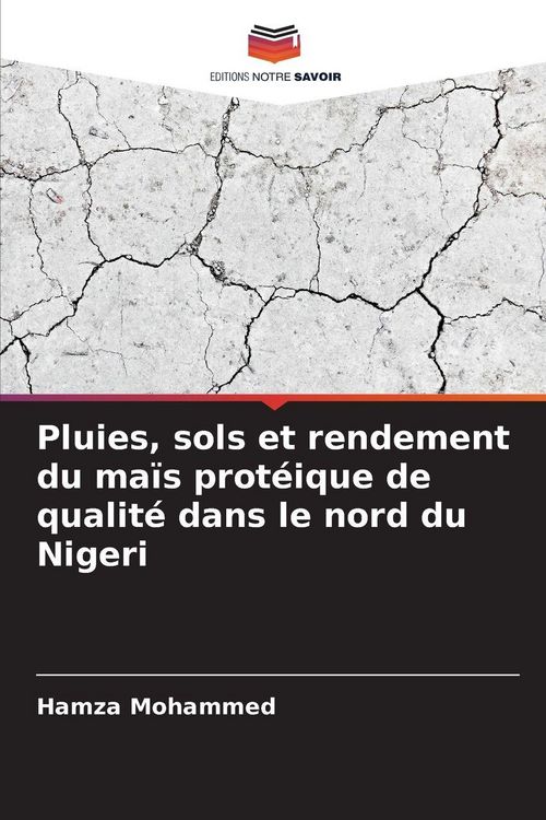 Produktbild: Pluies, sols et rendement du ma&iuml;s prot&eacute;ique de qualit&eacute; dans le nord du Nigeri
