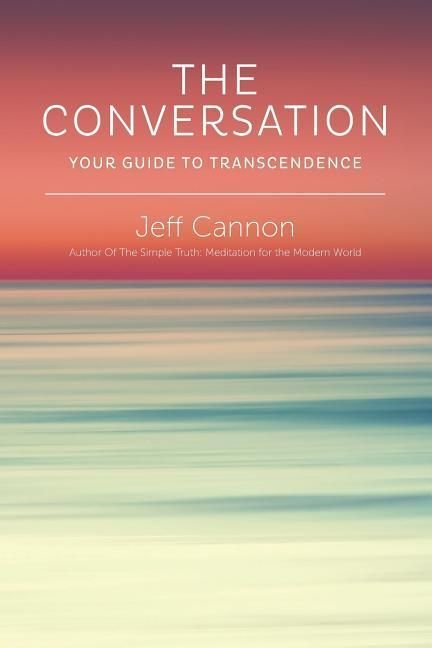 Produktbild: The Conversation: Your Guide to Transcendence