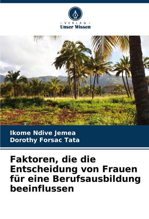 Produktbild: Faktoren, die die Entscheidung von Frauen f&uuml;r eine Berufsausbildung beeinflussen