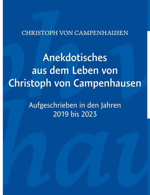 Produktbild: Anekdotisches aus dem Leben von Christoph von Campenhausen