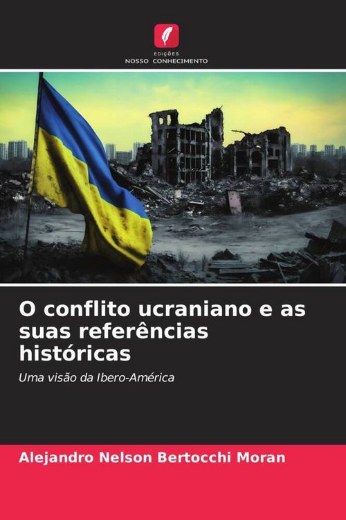 Produktbild: O conflito ucraniano e as suas refer&ecirc;ncias hist&oacute;ricas