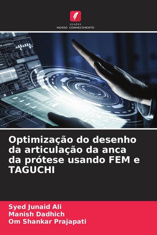 Produktbild: Optimiza&ccedil;&atilde;o do desenho da articula&ccedil;&atilde;o da anca da pr&oacute;tese usando FEM e TAGUCHI