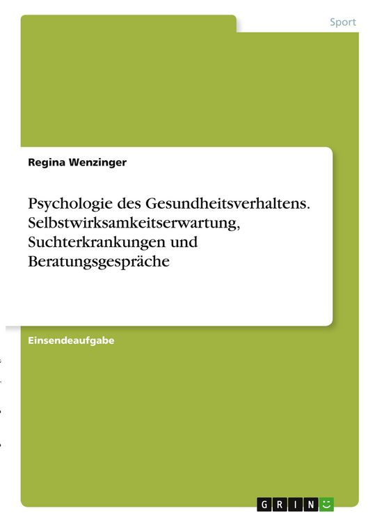 Produktbild: Psychologie des Gesundheitsverhaltens. Selbstwirksamkeitserwartung, Suchterkrankungen und Beratungsgespr&auml;che