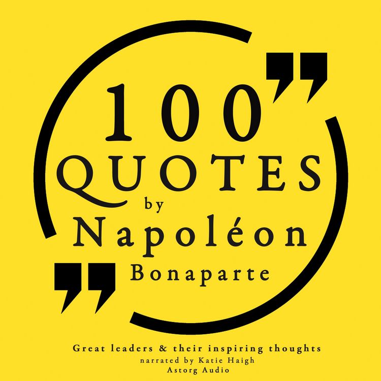 Produktbild: 100 quotes by Napoleon Bonaparte