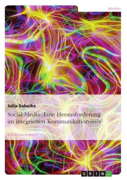 Produktbild: Social Media: Eine Herausforderung im integrierten Kommunikationsmix
