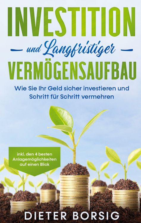 Produktbild: Investition und langfristiger Verm&ouml;gensaufbau: Wie Sie Ihr Geld sicher investier