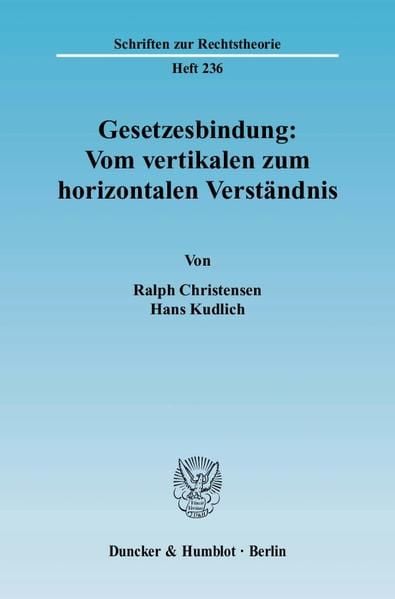 Produktbild: Gesetzesbindung: Vom vertikalen zum horizontalen Verst&auml;ndnis.