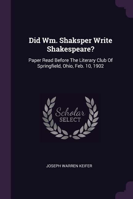 Produktbild: Did Wm. Shaksper Write Shakespeare?