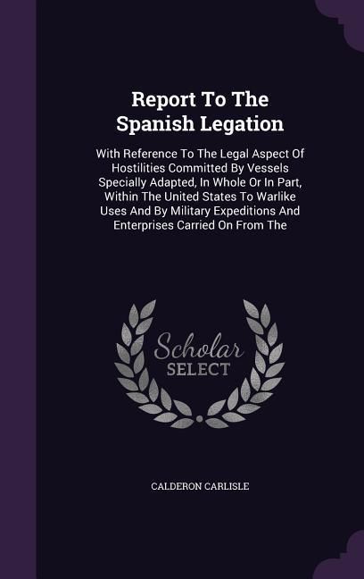 Produktbild: Report To The Spanish Legation