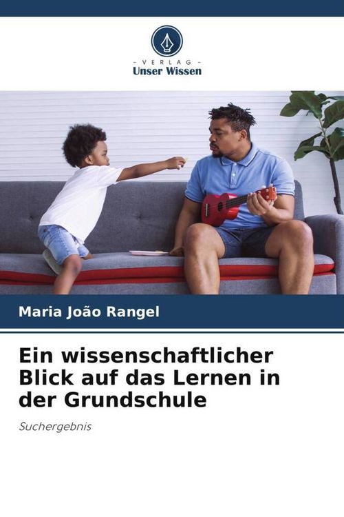 Produktbild: Ein wissenschaftlicher Blick auf das Lernen in der Grundschule
