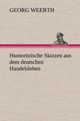 Produktbild: Humoristische Skizzen aus dem deutschen Handelsleben