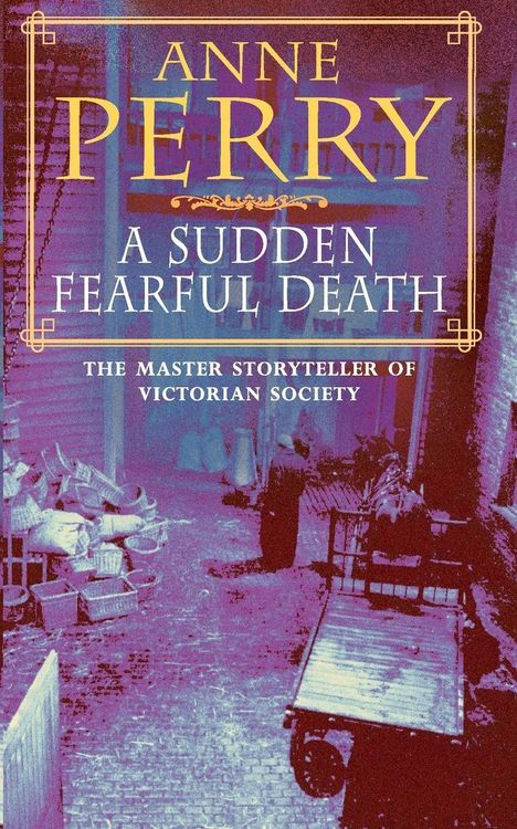 Produktbild: A Sudden Fearful Death (William Monk Mystery, Book 4)