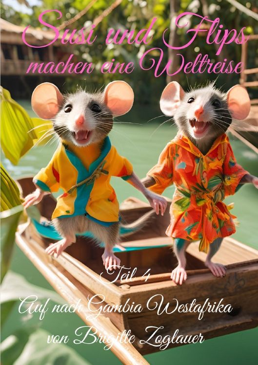 Produktbild: Susi und Flips machen eine Weltreise / Susi und Flips machen eine Weltreise - Teil 4 - Auf nach Gabia - Westafrika