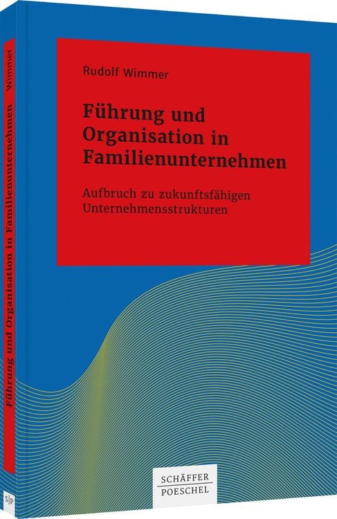 Bild vom Artikel Führung und Organisation in Familienunternehmen vom Autor Rudolf Wimmer