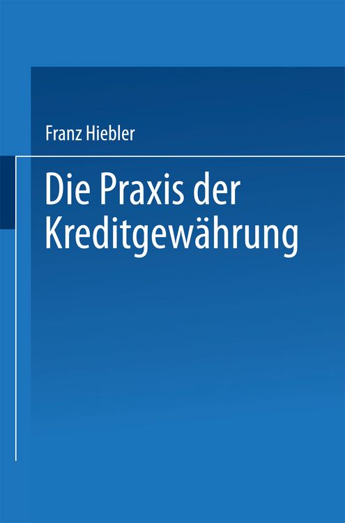 Produktbild: Die Praxis der Kreditgew&auml;hrung