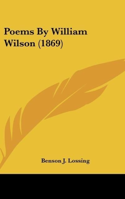Produktbild: Lossing, B: Poems By William Wilson (1869)