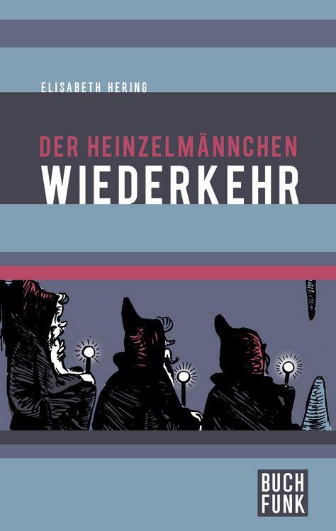 Produktbild: Der Heinzelm&auml;nnchen Wiederkehr