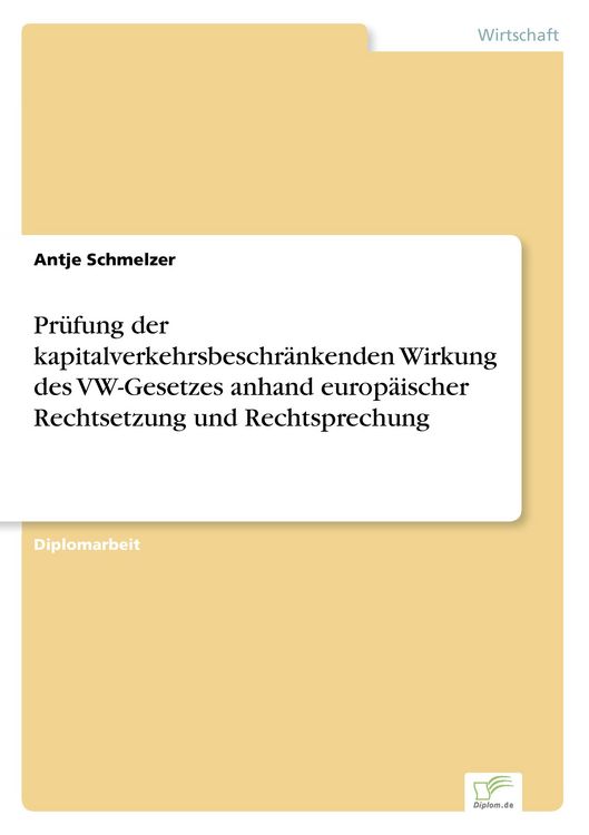 Produktbild: Pr&uuml;fung der kapitalverkehrsbeschr&auml;nkenden Wirkung des VW-Gesetzes anhand europ&auml;ischer Rechtsetzung und Rechtsprechung