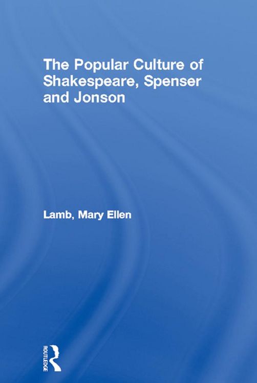 Produktbild: The Popular Culture of Shakespeare, Spenser and Jonson