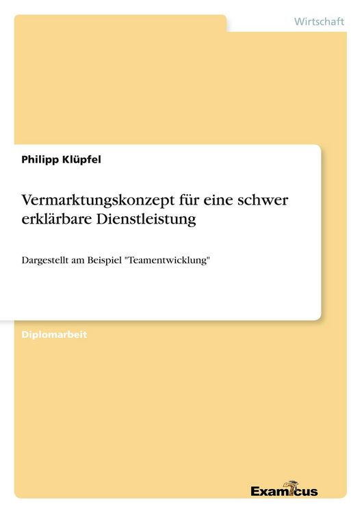 Produktbild: Vermarktungskonzept f&uuml;r eine schwer erkl&auml;rbare Dienstleistung