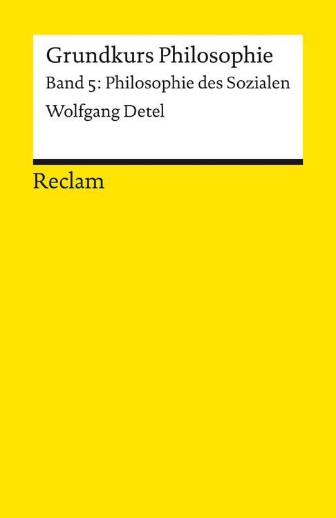 Bild vom Artikel Grundkurs Philosophie. Band 5: Philosophie des Sozialen vom Autor Wolfgang Detel