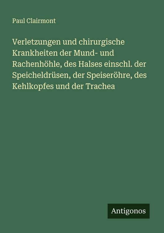Produktbild: Verletzungen und chirurgische Krankheiten der Mund- und Rachenh&ouml;hle, des Halses einschl. der Speicheldr&uuml;sen, der Speiser&ouml;hre, des Kehlkopfes und der Trachea