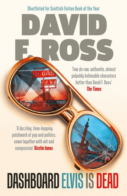 Produktbild: Dashboard Elvis is Dead: The epic, extraordinary new novel from one of Scotland's most exceptional novelists