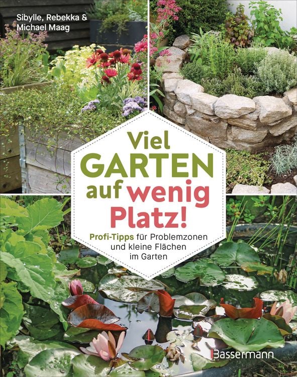 Produktbild: Viel Garten auf wenig Platz! Profi-Tipps f&uuml;r Problemzonen und kleine Fl&auml;chen im Garten