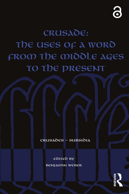 Produktbild: Crusade: The Uses of a Word from the Middle Ages to the Present