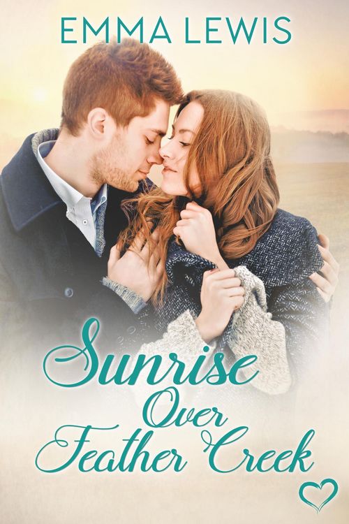 Produktbild: Sunrise Over Feather Creek (Working Heart Romance, #2)