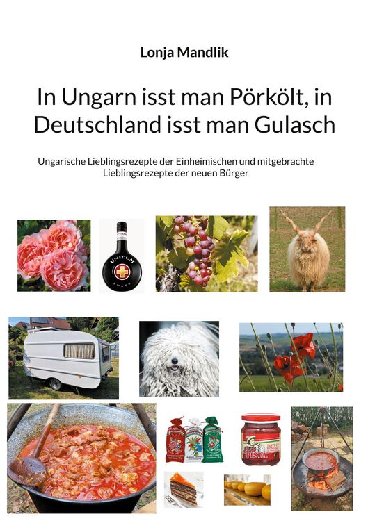 Produktbild: In Ungarn isst man P&ouml;rk&ouml;lt, in Deutschland isst man Gulasch