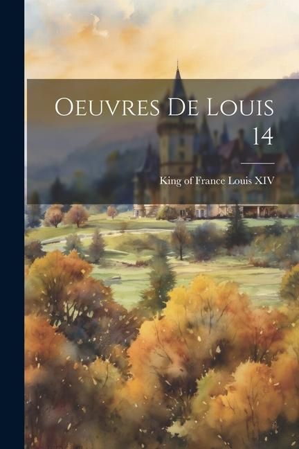 Produktbild: Oeuvres de Louis 14