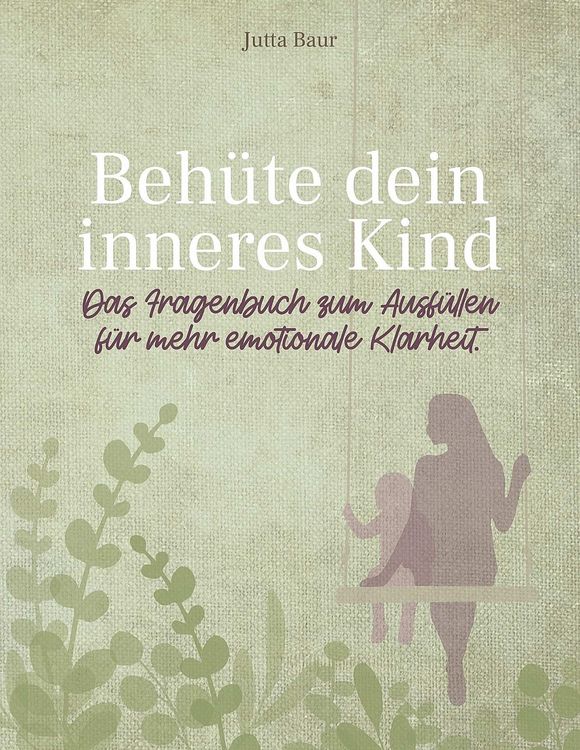 Produktbild: Beh&uuml;te dein inneres Kind
