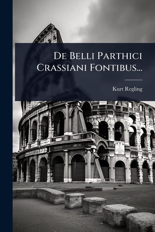 Produktbild: De Belli Parthici Crassiani Fontibus...