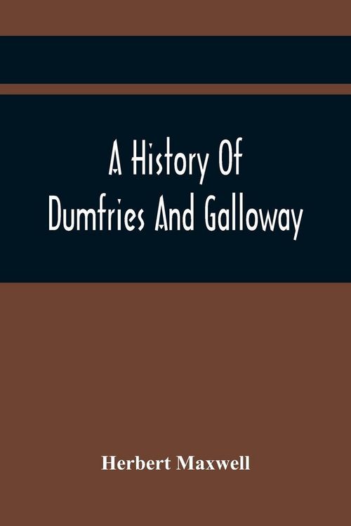 Produktbild: A History Of Dumfries And Galloway