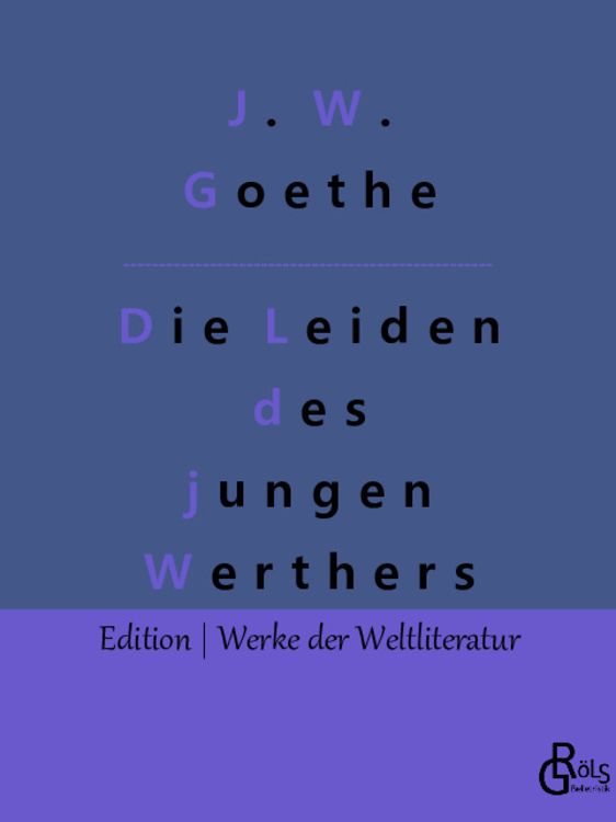 Bild vom Artikel Die Leiden des jungen Werthers vom Autor Johann Wolfgang von Goethe