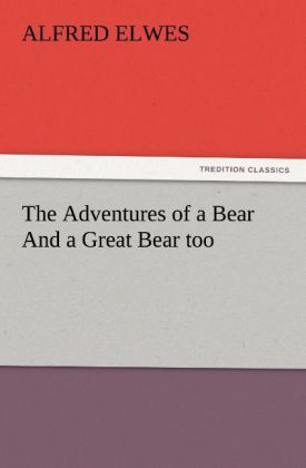 Produktbild: The Adventures of a Bear And a Great Bear too
