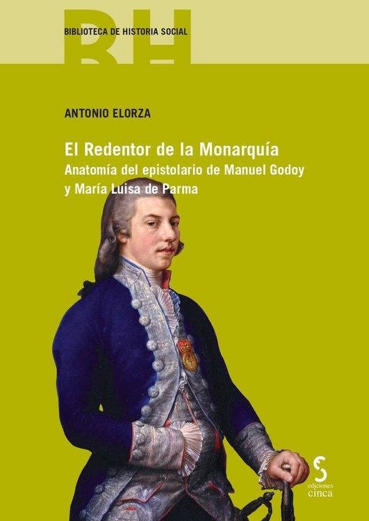 Produktbild: El Redentor de la Monarqu&iacute;a: Anatom&iacute;a del epistolario de Manuel Godoy y Mar&iacute;a Luisa de Parma
