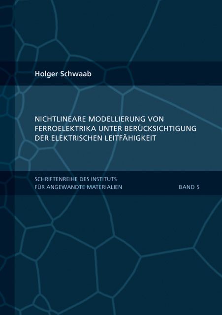 Produktbild: Nichtlineare Modellierung von Ferroelektrika unter Ber&uuml;cksichtigung der elektrischen Leitf&auml;higkeit