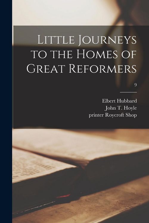 Produktbild: Little Journeys to the Homes of Great Reformers; 9