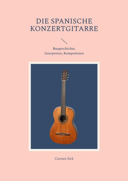 Produktbild: Die spanische Konzertgitarre