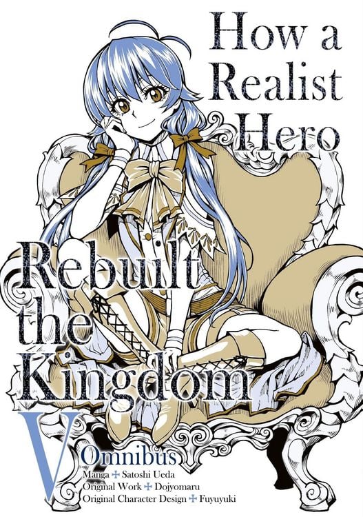 Produktbild: How a Realist Hero Rebuilt the Kingdom (Manga): Omnibus 5