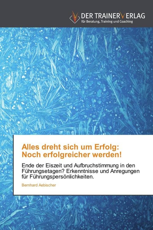 Produktbild: Alles dreht sich um Erfolg: Noch erfolgreicher werden!