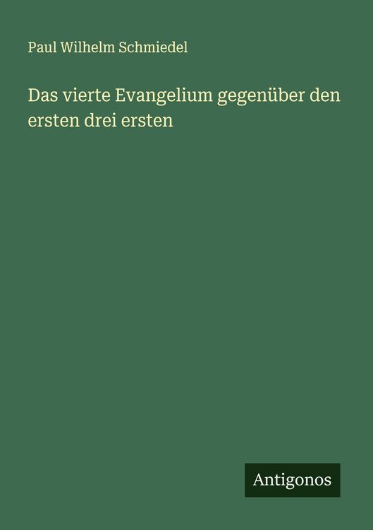 Produktbild: Das vierte Evangelium gegen&uuml;ber den ersten drei ersten