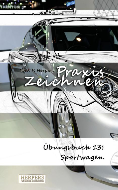 Produktbild: Praxis Zeichnen - &Uuml;bungsbuch 13: Sportwagen