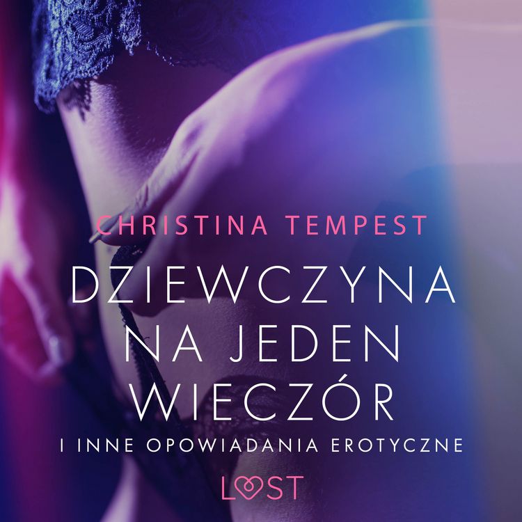 Produktbild: Dziewczyna na jeden wiecz&oacute;r i inne opowiadania erotyczne
