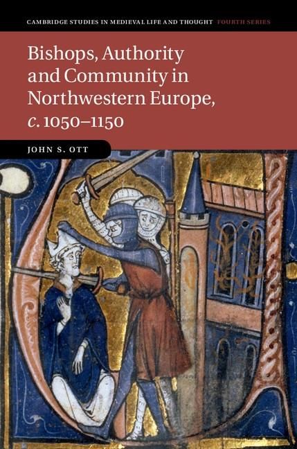 Produktbild: Bishops, Authority and Community in Northwestern Europe, c.1050-1150