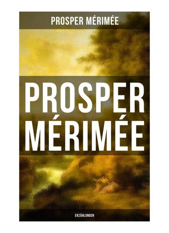 Produktbild: Prosper M&eacute;rim&eacute;e: Erz&auml;hlungen