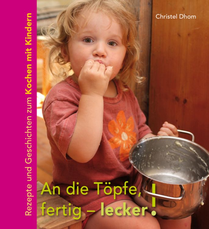 Produktbild: An die T&ouml;pfe, fertig - lecker!